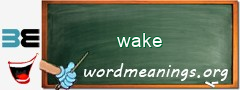 WordMeaning blackboard for wake